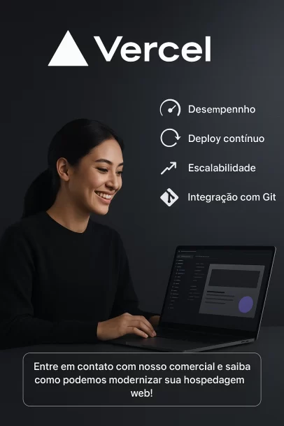 Impulsione seu negócio com um site rápido, moderno e escalável com a Vercel!