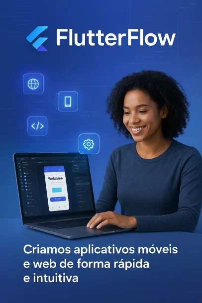 Transforme sua presença online com sites modernos, responsivo, elegante e com performance feitos em FlutterFlow!